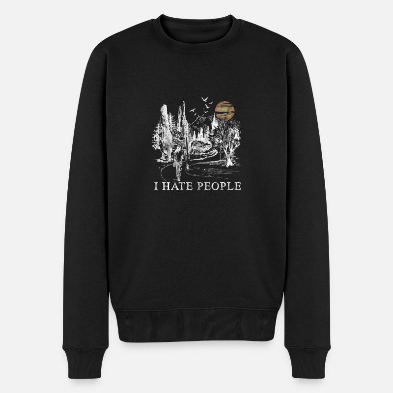 I Hate People - Ich hasse Menschen Geschenk Natur - Männer Premium Bio Pullover - Schwarz