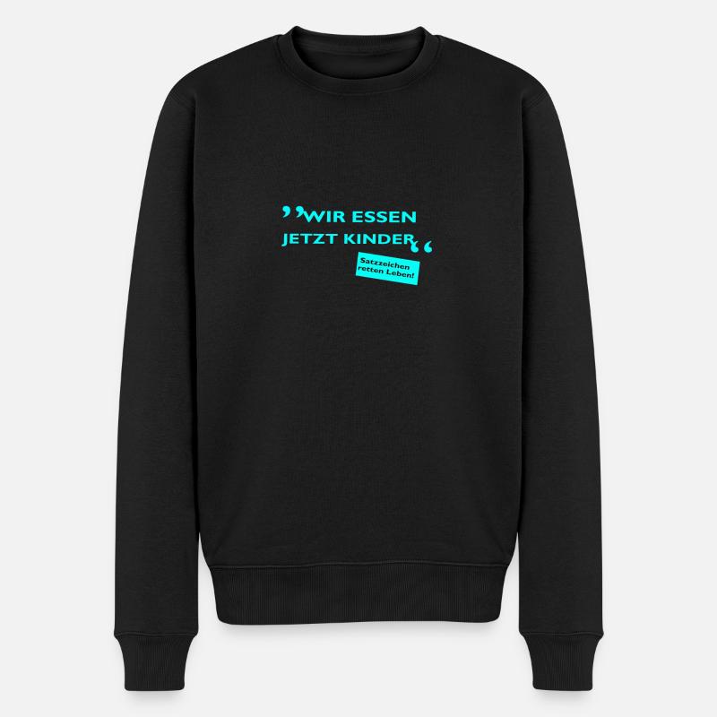 „Wir essen jetzt Kinder“ - Männer Premium Bio Pullover - Schwarz