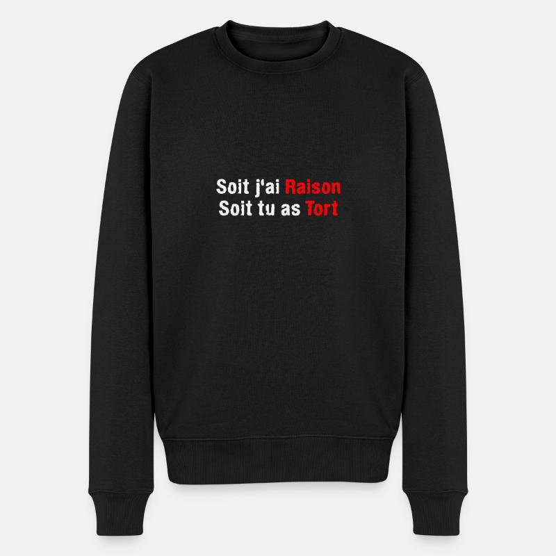 soit j ai raison soit tu as tort - Pull Premium bio Homme - noir