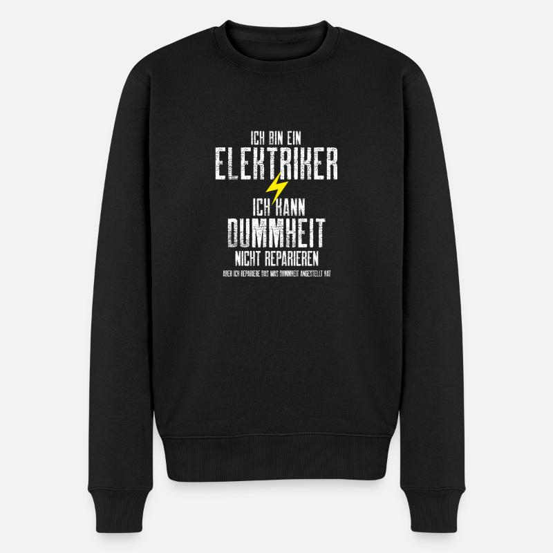 Elektriker Elektroniker Humor lustiger Spruch Meme - Männer Premium Bio Pullover - Schwarz