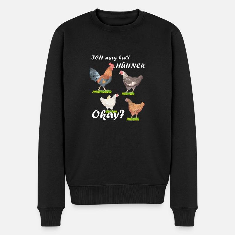 Ich mag halt Hühner - Okay? - Männer Premium Bio Pullover - Schwarz