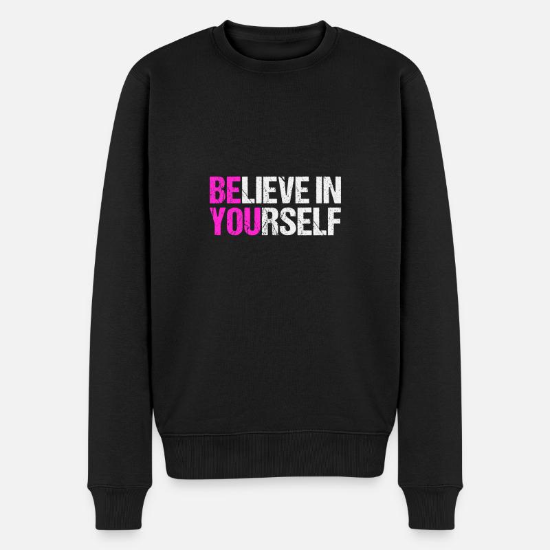 Believe in yourself - Männer Premium Bio Pullover - Schwarz