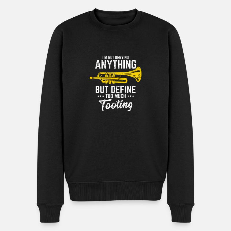 Define Too Much Tooting Funny Trumpet Player March - Männer Premium Bio Pullover - Schwarz