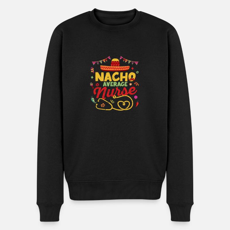 Nacho Durchschnittliche Krankenschwester Lustige - Männer Premium Bio Pullover - Schwarz