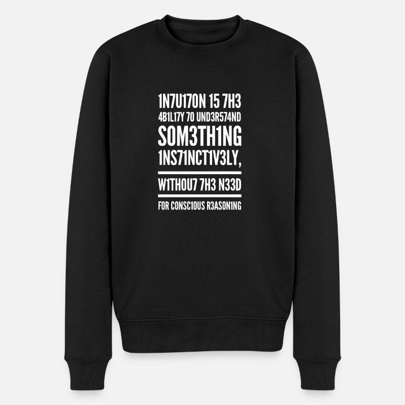 Intuition L337 Leetspeak Spruch - Männer Premium Bio Pullover - Schwarz