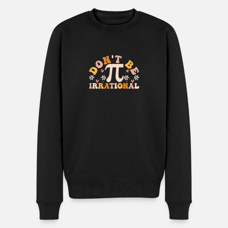 Don't Be Irrational Retro Vintage Symbol Pi Day - Männer Premium Bio Pullover - Schwarz