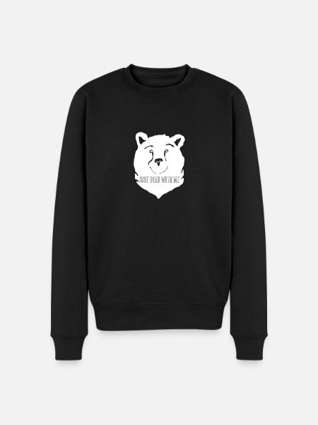 Just Bear With Me Fun Aminal Pun Polar-Bear Humor - Men's Premium Organic Jumper - black