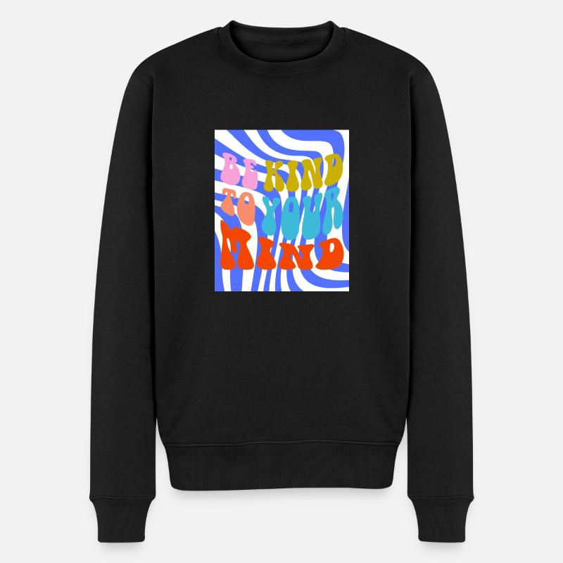 BE KIND TO YOUR MIND - Männer Premium Bio Pullover - Schwarz