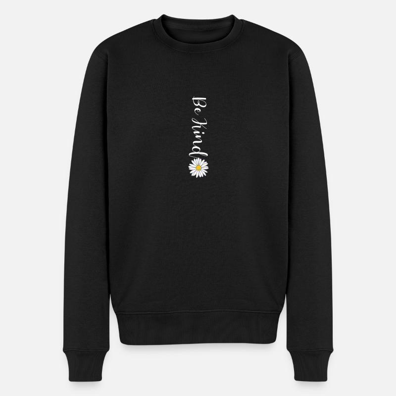 Be Kind Daisy Flower Inspirational Zitat Be Kind - Männer Premium Bio Pullover - Schwarz