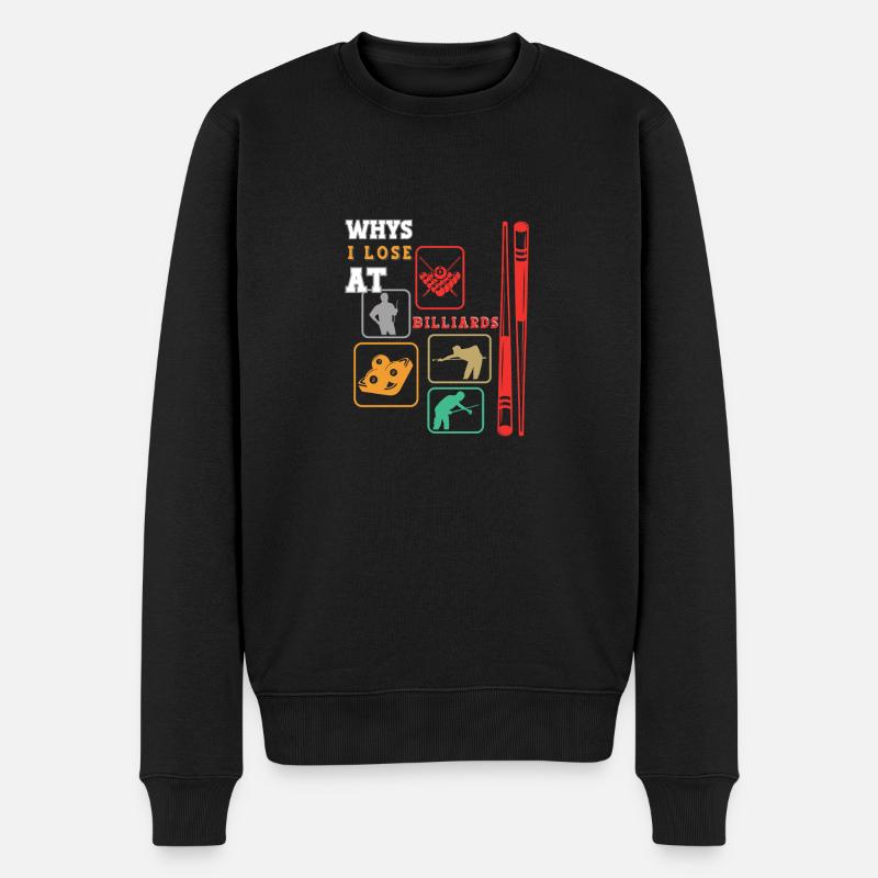 Warum ich immer beim Billard verliere - Männer Premium Bio Pullover - Schwarz