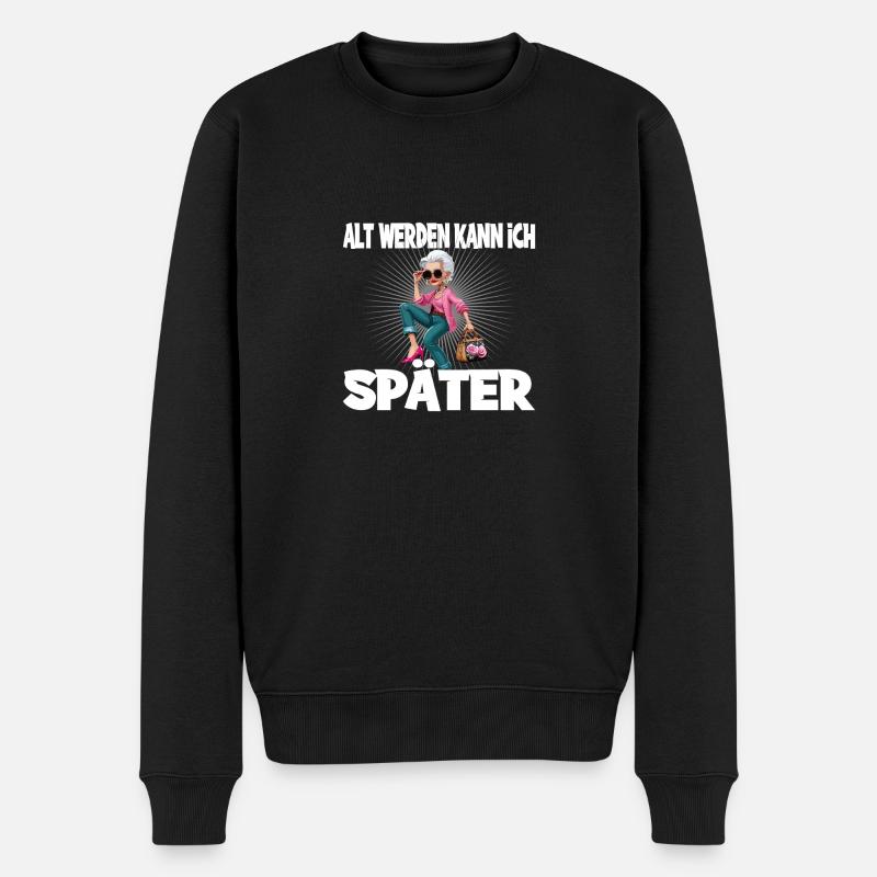 Alt Werden Kann Ich Später Modebewusste Oma - Männer Premium Bio Pullover - Schwarz