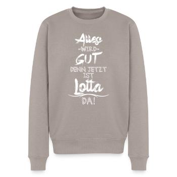 Alles wird gut denn jetzt ist Lotta da - Männer Premium Bio Pullover - Taupe - Vorne - Nico (187cm)
