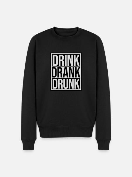 drink drank drunk quote - Men's Premium Organic Jumper - black