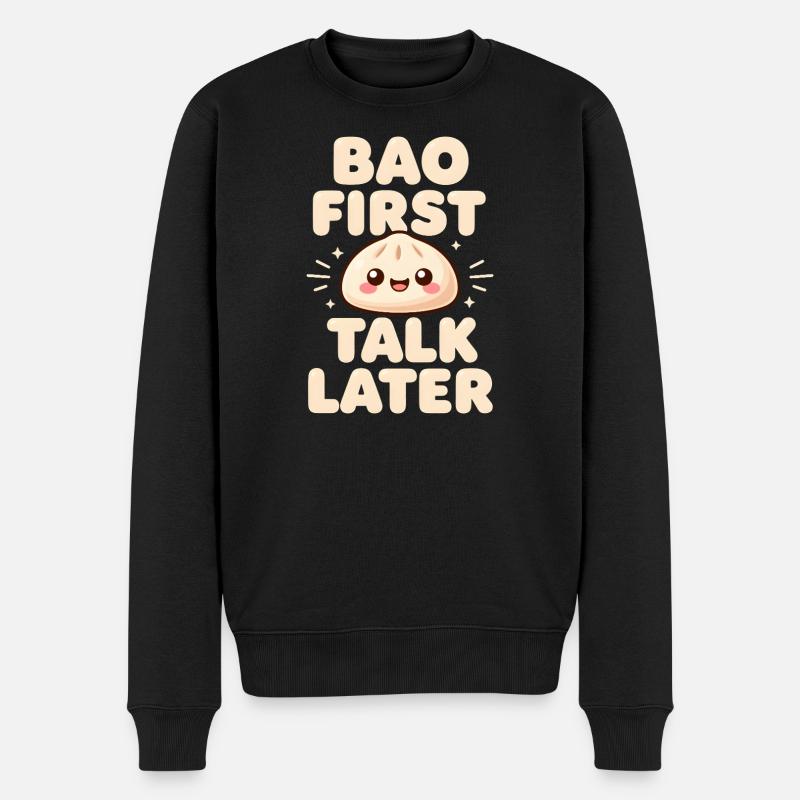 Bao først, tal senere | Dumpling, madelsker - Økologisk premium-sweatshirt til mænd - sort
