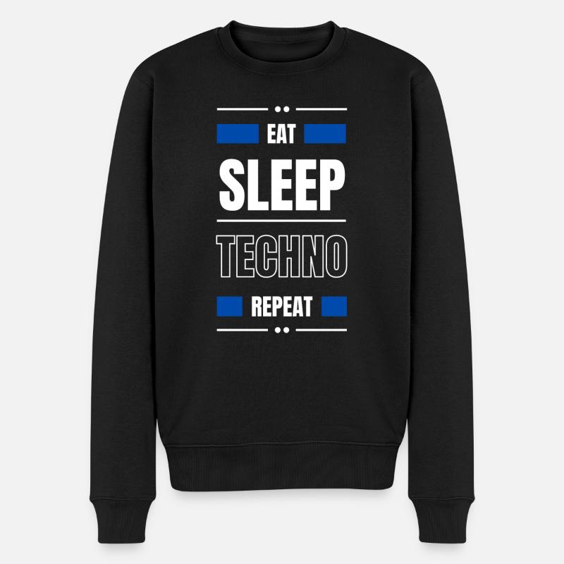 eat sleep techno repeat geschenk idee party spruch - Männer Premium Bio Pullover - Schwarz