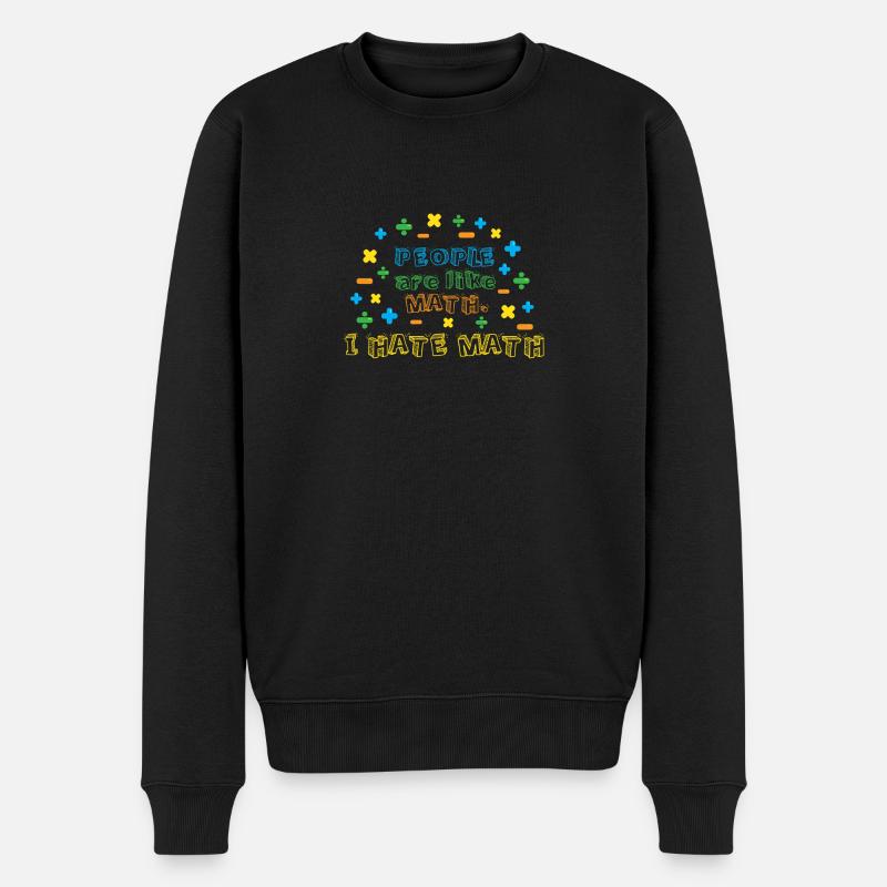 Les gens sont comme les mathématiques, je déteste les maths - Pull Premium bio Homme - noir