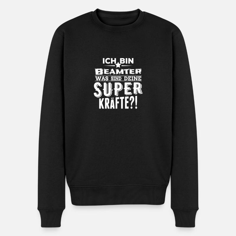 ich bin Beamter - was sind deine Superkräfte - Männer Premium Bio Pullover - Schwarz