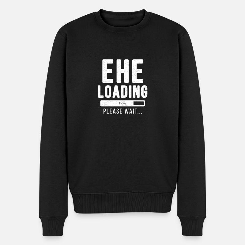 Ehe loading... please wait! | Ehe Shirt - Männer Premium Bio Pullover - Schwarz