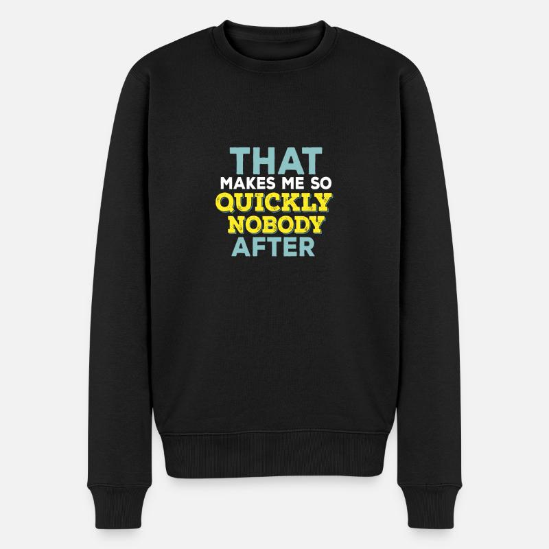 Das macht mir so schnell keiner nach / Geschenk - Männer Premium Bio Pullover - Schwarz