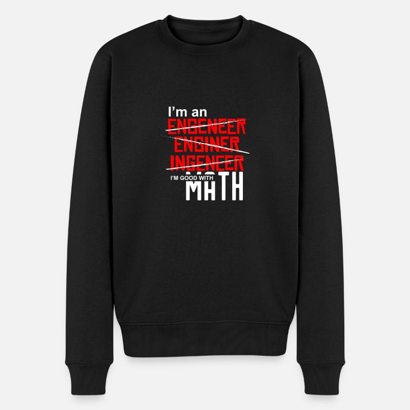 I'm an Engineer - I'm good with math - Männer Premium Bio Pullover - Schwarz