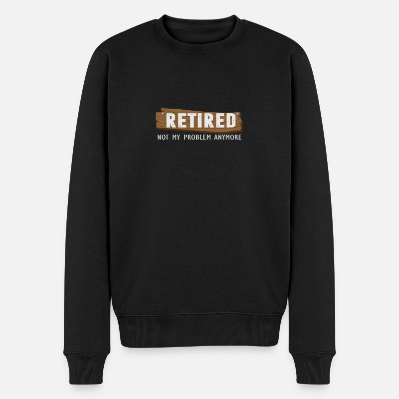 Retraité Pas mon problème de retraite Anymore drôle - Pull Premium bio Homme - noir