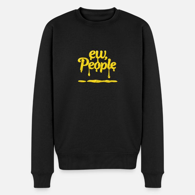 Lustiges Ew People Shirt für introvertierte - Männer Premium Bio Pullover - Schwarz