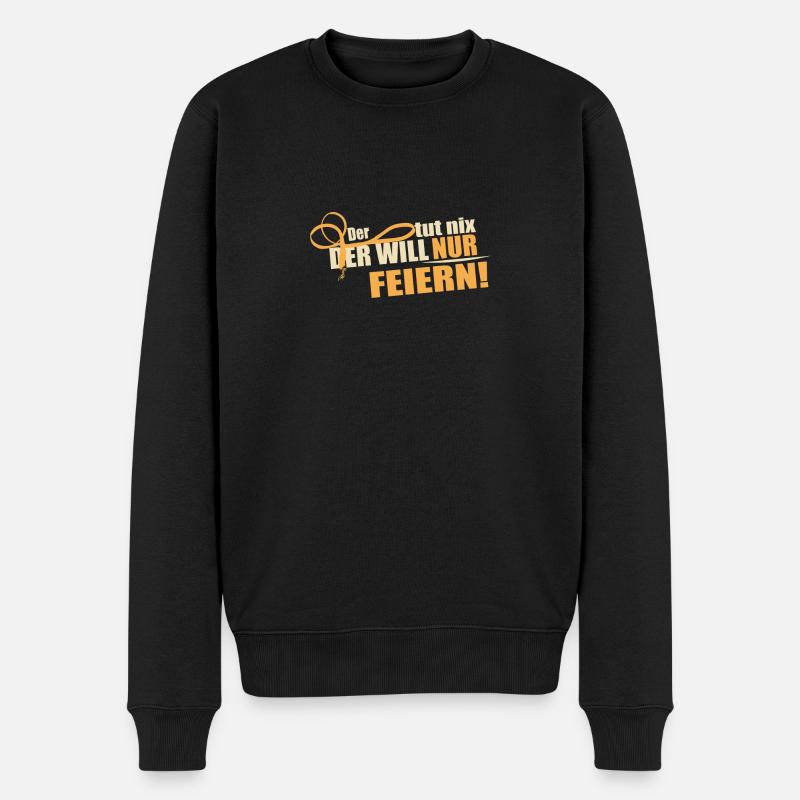 Der will nur feiern - Männer Premium Bio Pullover - Schwarz