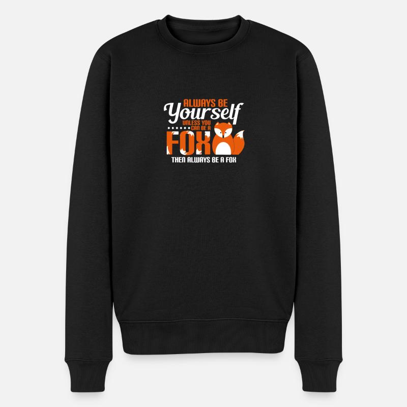 ALWAYS BE YOURSELF - FUCHS - FOX - KINDER - LUSTIG - Männer Premium Bio Pullover - Schwarz