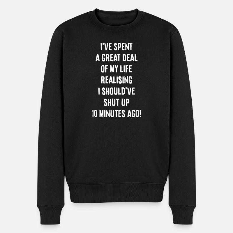 I should have shut up - Männer Premium Bio Pullover - Schwarz
