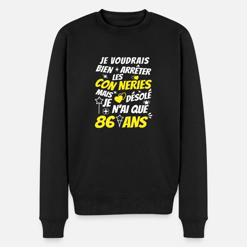 conneries 86 ans / humour anniversaire 86 ans - Pull Premium bio Homme - noir