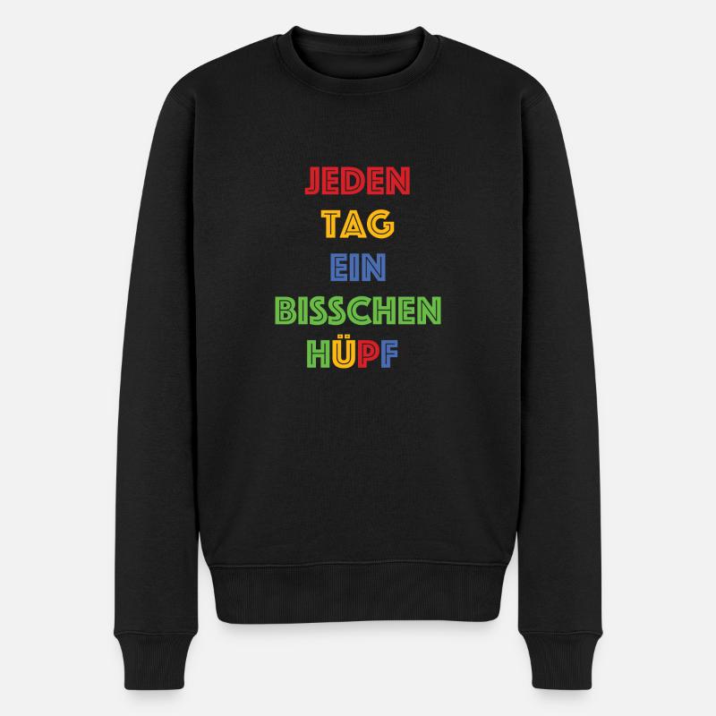 Jeden Tag ein bisschen Huepf - Männer Premium Bio Pullover - Schwarz