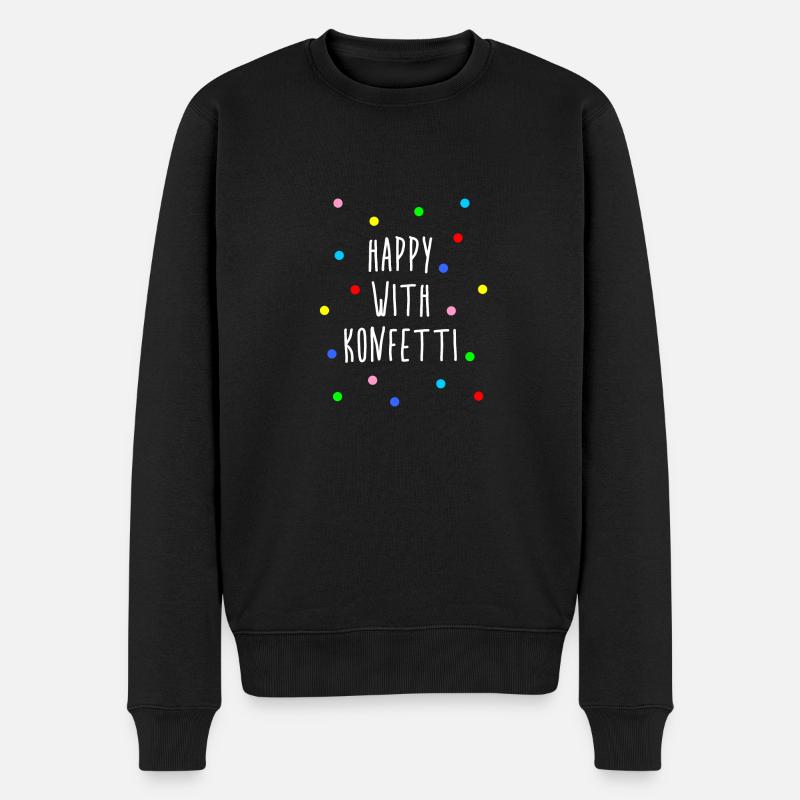 Happy with Konfetti Party Spruch Sprüche Confetti - Männer Premium Bio Pullover - Schwarz