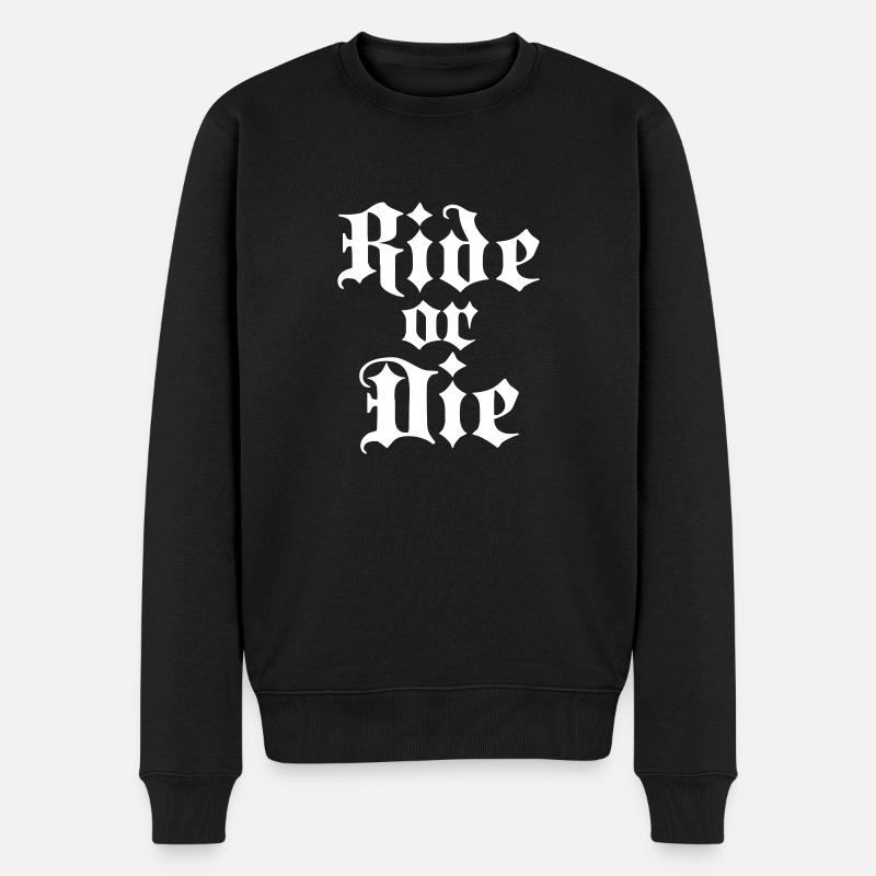 Ride Or Die - Farbwechsel möglich - Männer Premium Bio Pullover - Schwarz