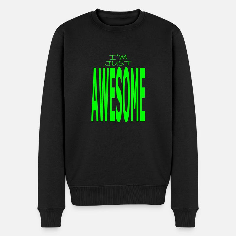 Ich bin einfach großartig - Männer Premium Bio Pullover - Schwarz