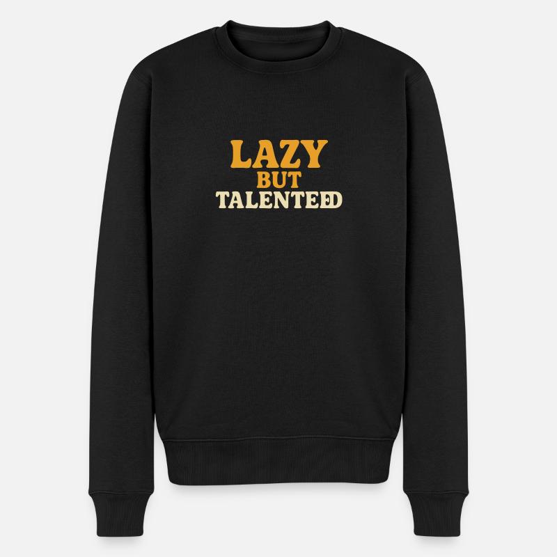 Lazy But Talented - Männer Premium Bio Pullover - Schwarz