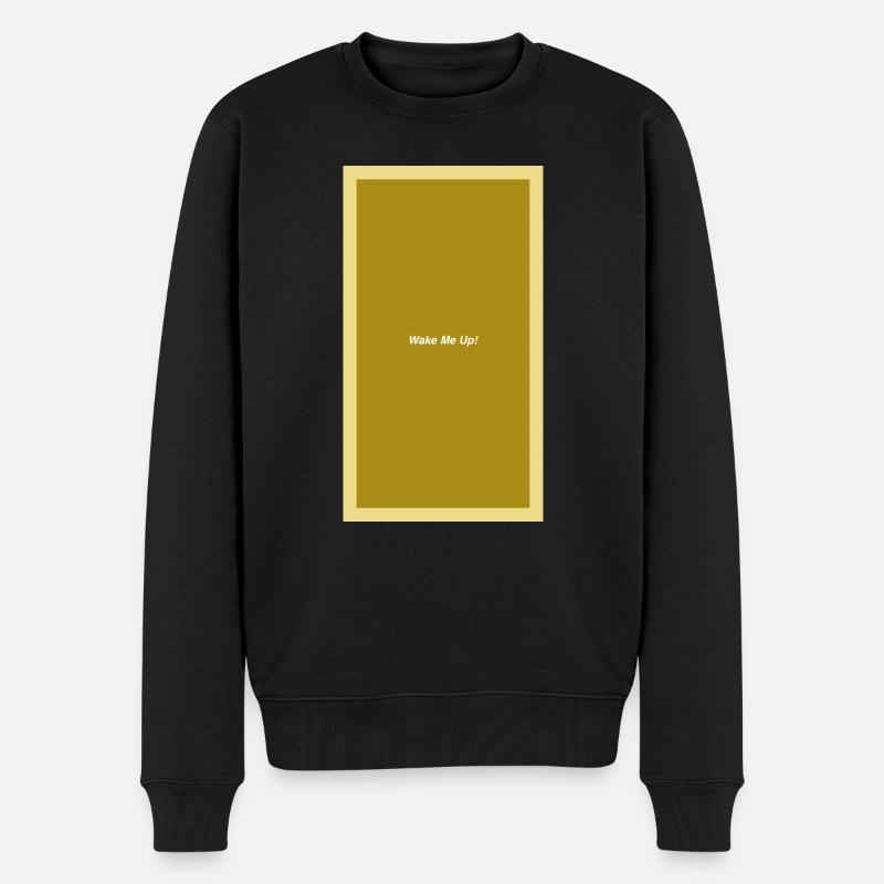wake me up - Männer Premium Bio Pullover - Schwarz