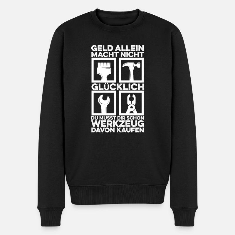 Geld allein Macht nicht Glücklich Werkzeug - Männer Premium Bio Pullover - Schwarz