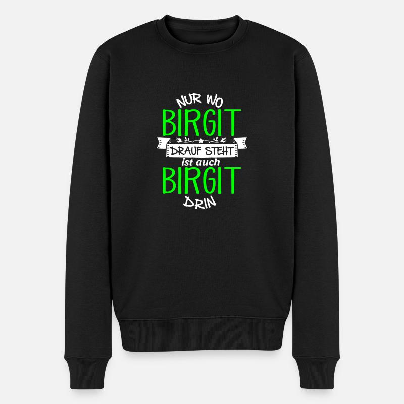 BIRGIT die Echte - Männer Premium Bio Pullover - Schwarz