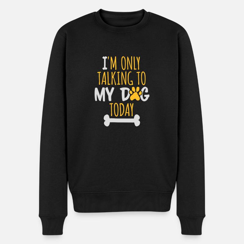 only talking to dog - Männer Premium Bio Pullover - Schwarz