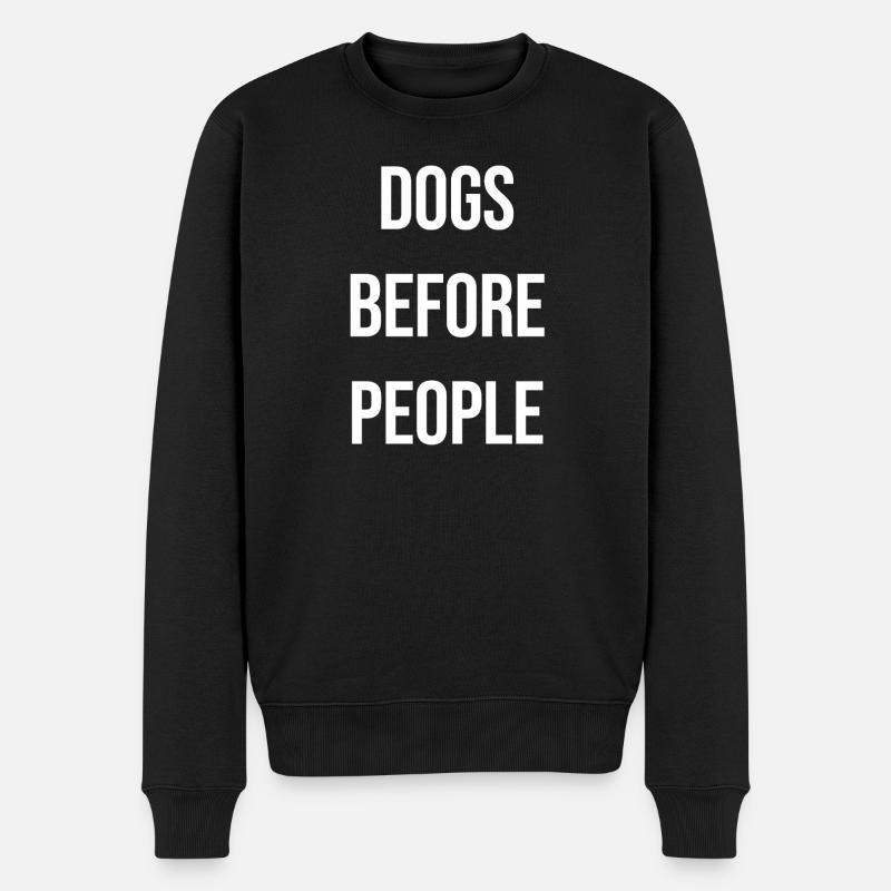 Dogs Before People – Hunde Statement - Männer Premium Bio Pullover - Schwarz