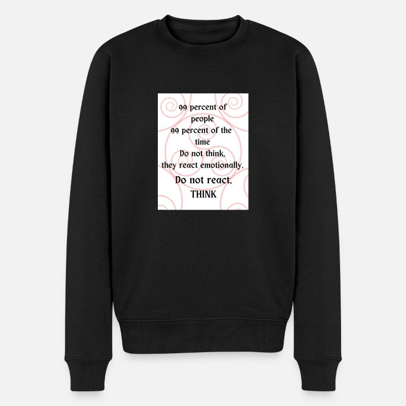 Do not react. Think. - Men's Premium Organic Jumper - black