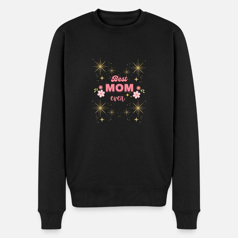 Best Mom Ever, Muttertag ist Jeden Tag - Ein zeit - Männer Premium Bio Pullover - Schwarz