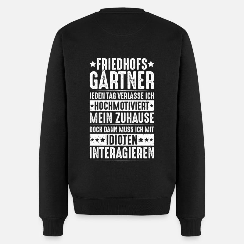 Friedhofsgärtner Friedhof Cemetery Gardener - Männer Premium Bio Pullover - Schwarz