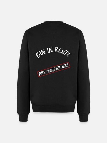 Bin in Rente aber sonst wie neu - Männer Premium Bio Pullover - Schwarz