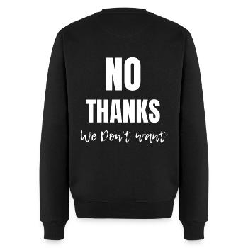 No thanks , we don't want - Männer Premium Bio Pullover - Schwarz - Hinten - Nico (187cm)