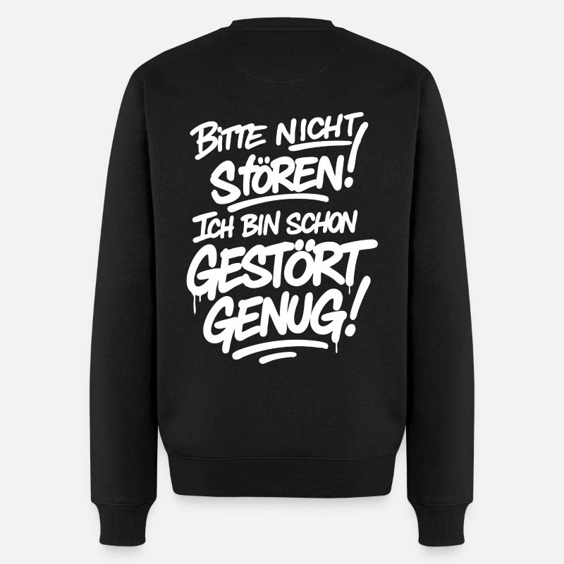 Bitte nicht stören ich bin schon gestört genug  - Männer Premium Bio Pullover - Schwarz