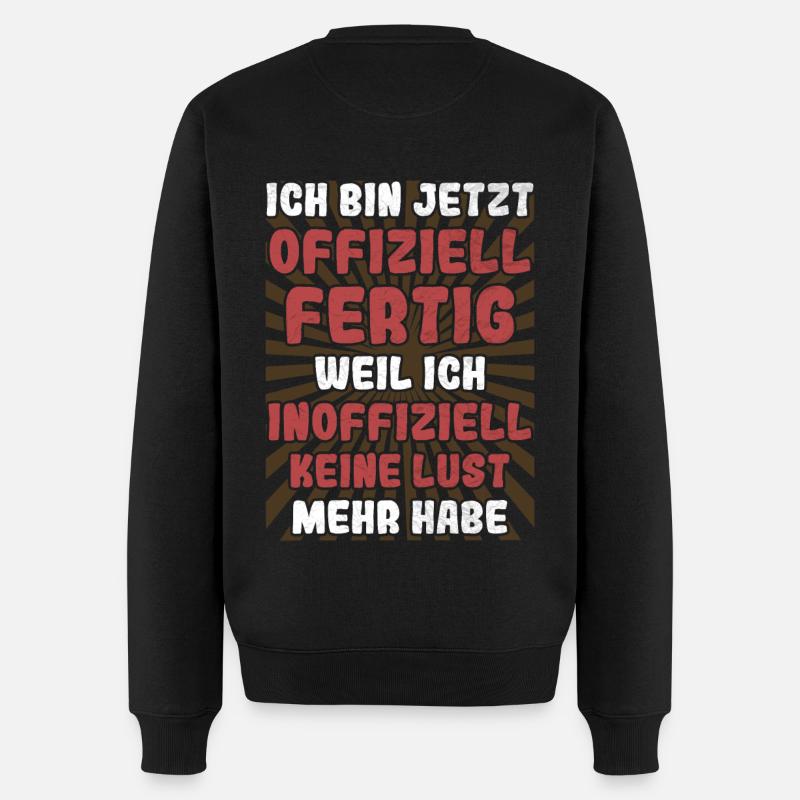 Offiziell fertig Arbeit Beruf witziger Spruch - Männer Premium Bio Pullover - Schwarz