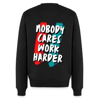 Nobody cares work harder - Men's Premium Organic Jumper - black - Back - Nico (187cm)