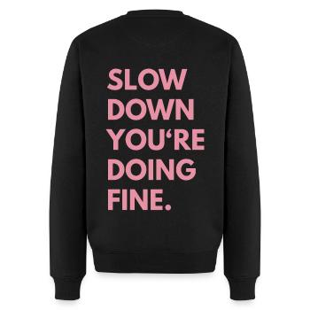 Slow Down You're Doing Fine - Männer Premium Bio Pullover - Schwarz - Hinten - Nico (187cm)