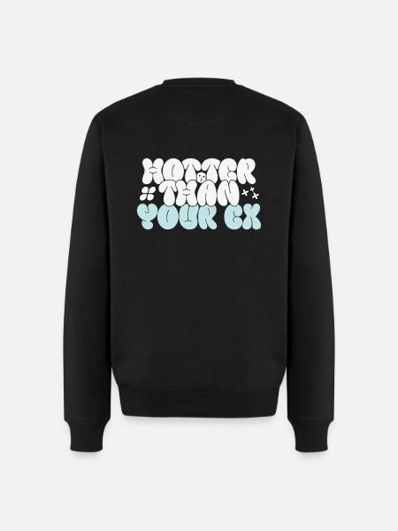 Hotter than your Ex - Männer Premium Bio Pullover - Schwarz